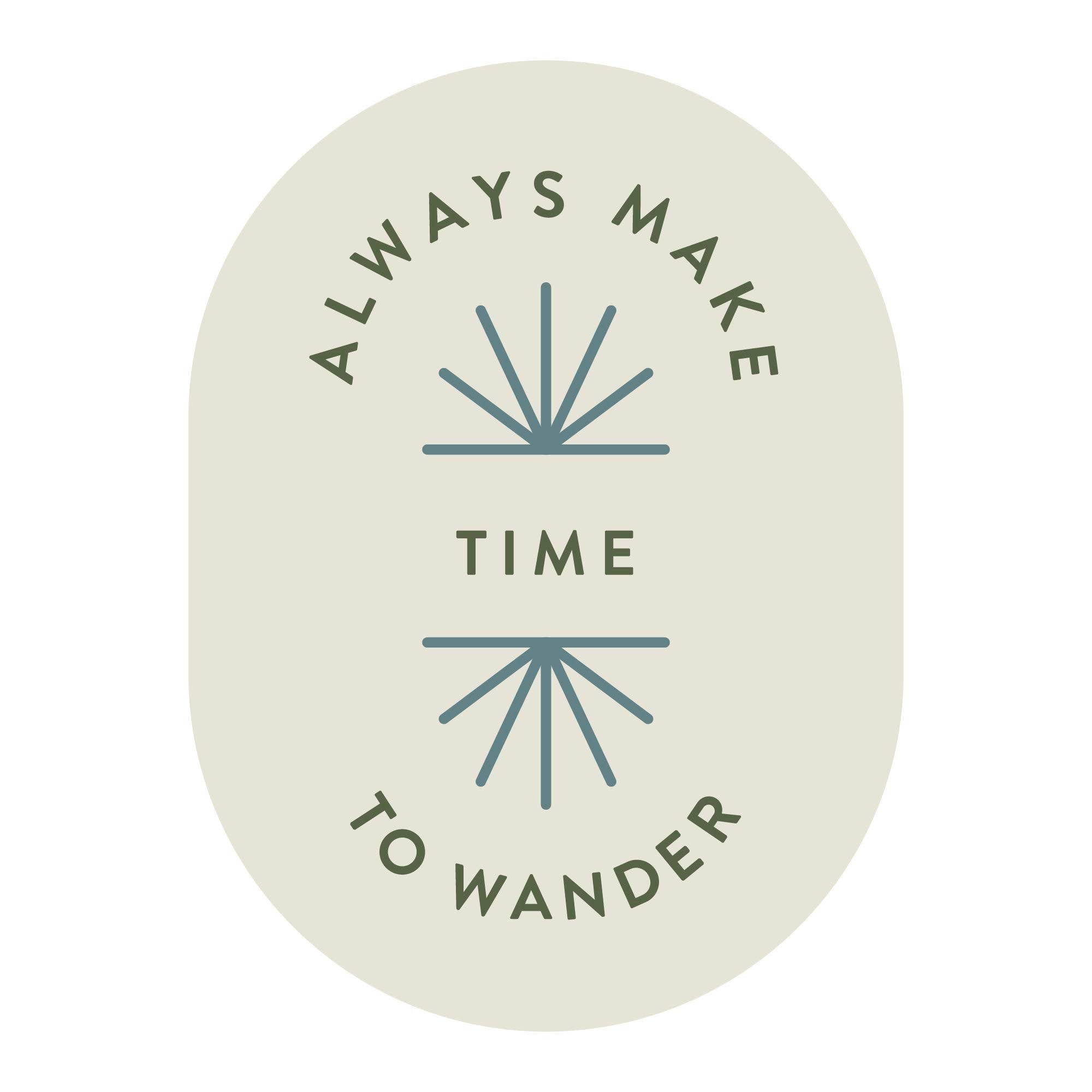 Always Make Time To Wander Decal Sticker