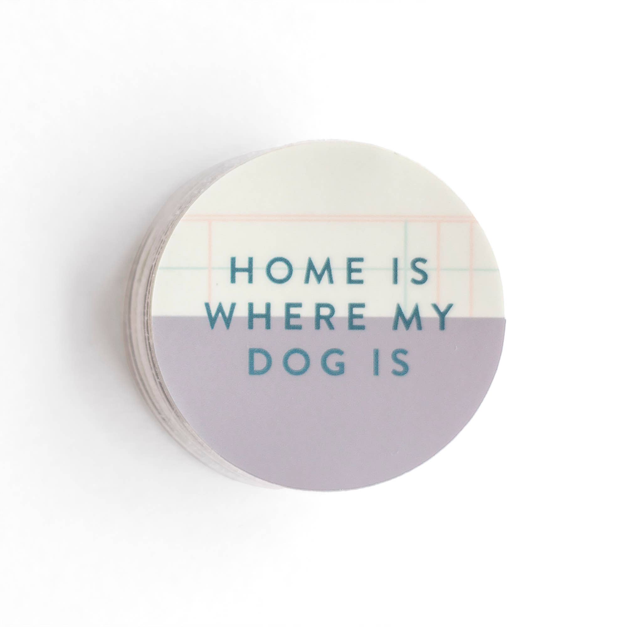 Home Is Where My Dog Is Decal Sticker