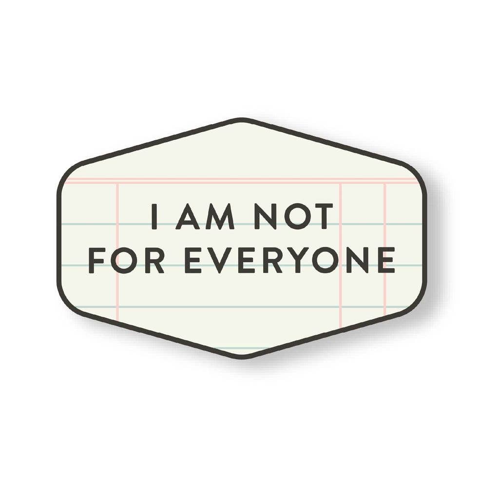 I Am Not For Everyone Decal Sticker