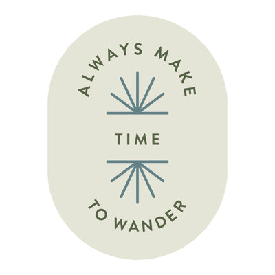 Always Make Time To Wander Decal Sticker