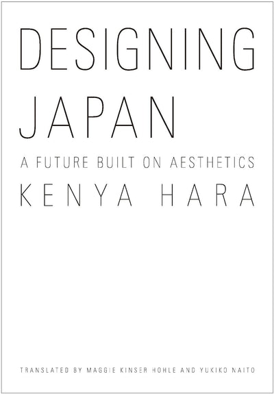 Kenya Hara: Designing Japan