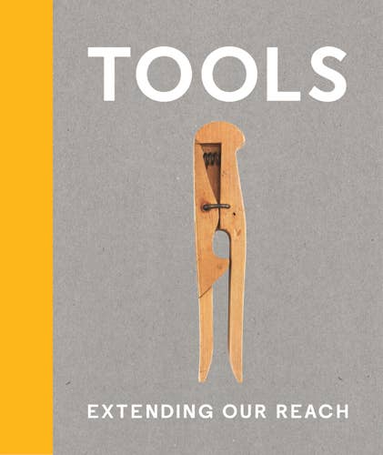 Tools: Extending Our Reach